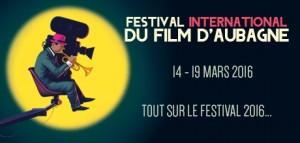La 17ème édition du Festival International du Film d'Aubagne se tiendra du 14 au 19 mars 2016. 